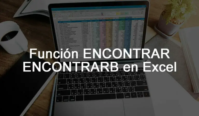 Función ENCONTRAR y ENCONTRARB en Excel